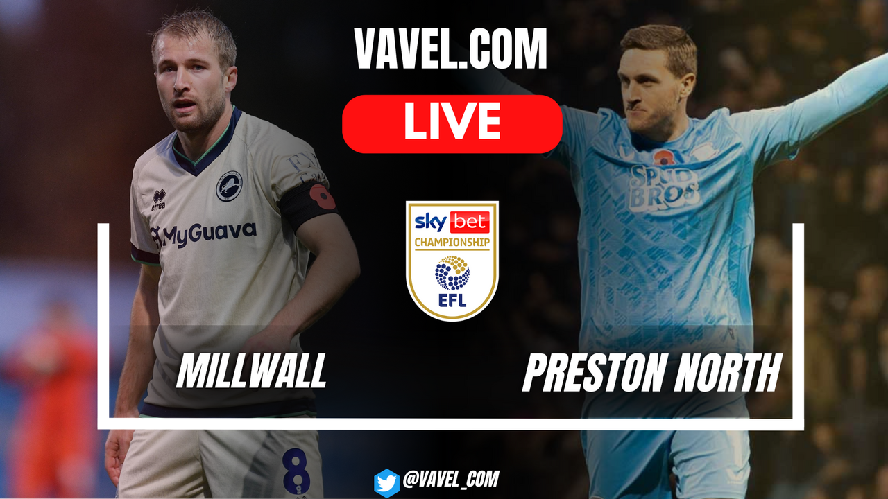 Millwall vs Preston North End LIVE Score Updates: End of the first half (1-1)