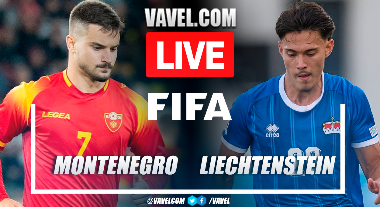 Montenegro vs Liechtenstein LIVE Score Updates in Friendly Match