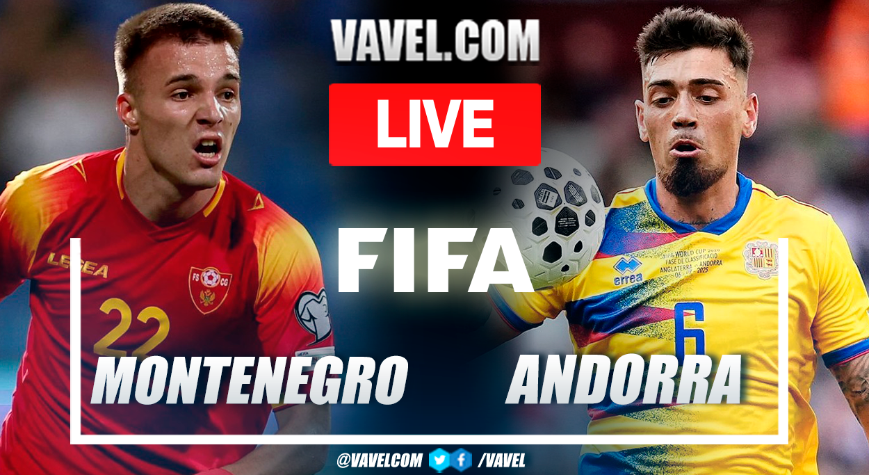 Montenegro vs Andorra LIVE Score Updates in Friendly Match