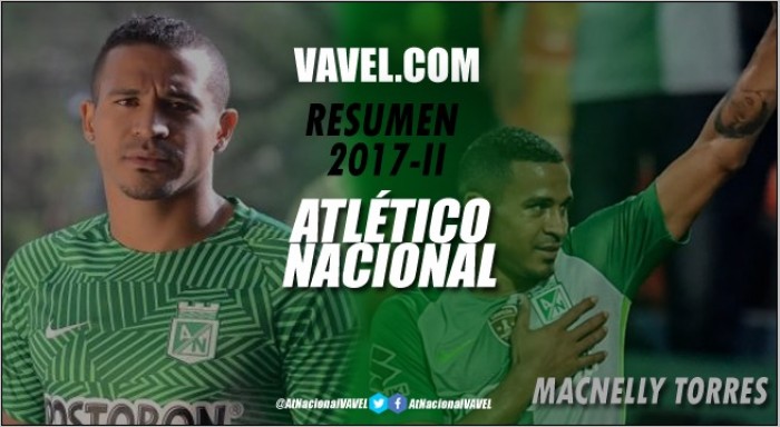 Atlético Nacional Resumen 2017-II: Macnelly Torres, sacrificado por el sistema táctico y la idea deportiva
