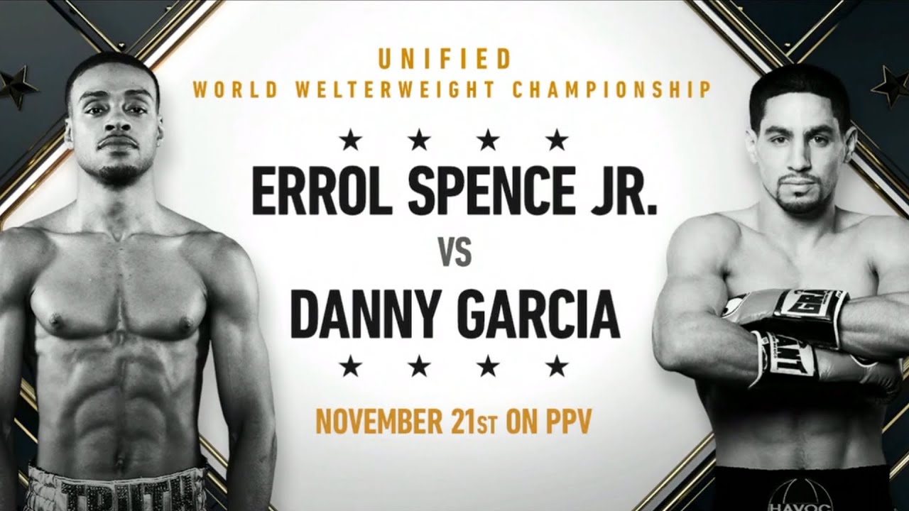 Errol Spence Jr. VS. Danny Garcia: Welterweight showdown in Texas this weekend