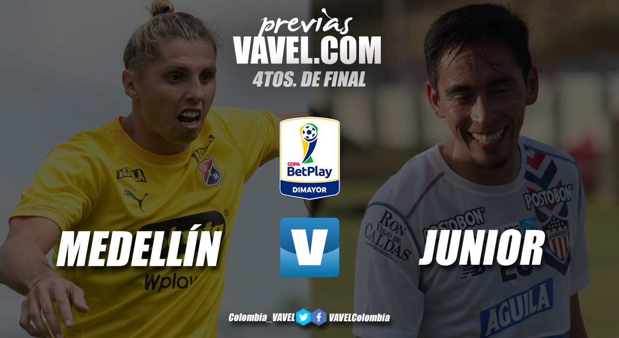 Previa Medellín vs Junior: reinicio de actividades por
un tiquete a semifinales de Copa
