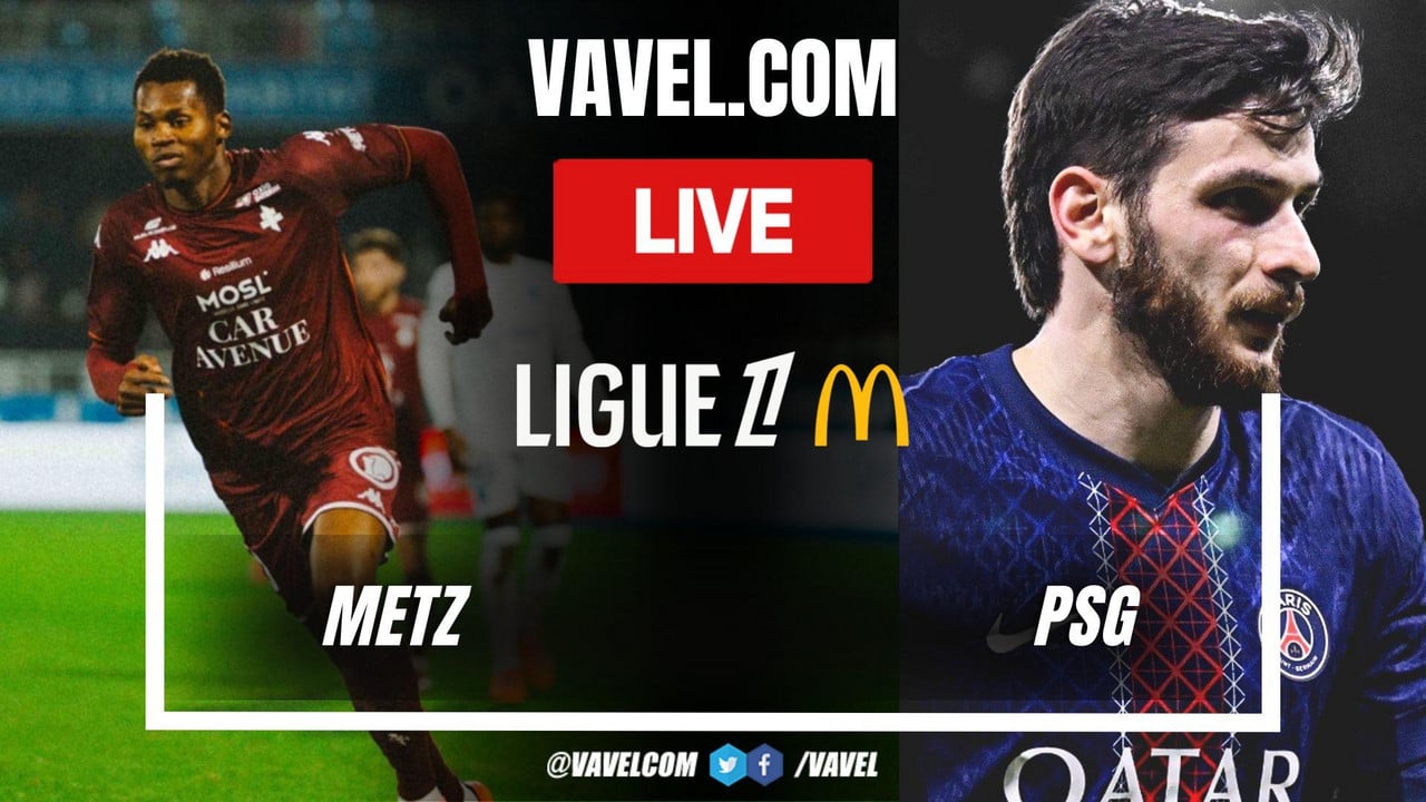 Metz vs PSG LIVE Score Updates in Ligue 1 Match