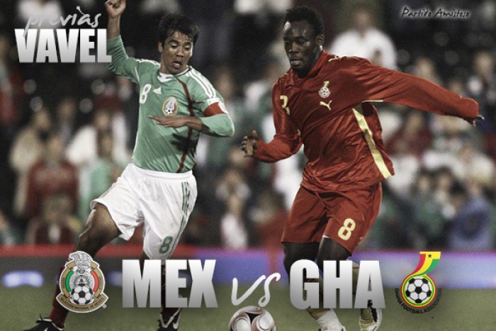 México vs Ghana: la previa, horario y alineaciones
