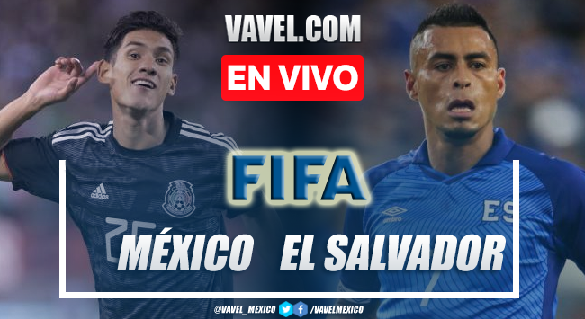 Goles y resumen del México 2-0 El Salvador en Eliminatorias CONCACAF 2022