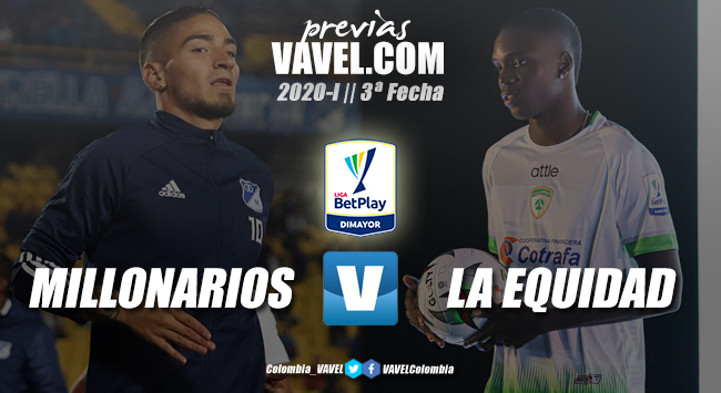Previa Millonarios vs. La Equidad: por la primera victoria en la liga Previa Millonarios vs. La Equidad: por la primera victoria en la liga