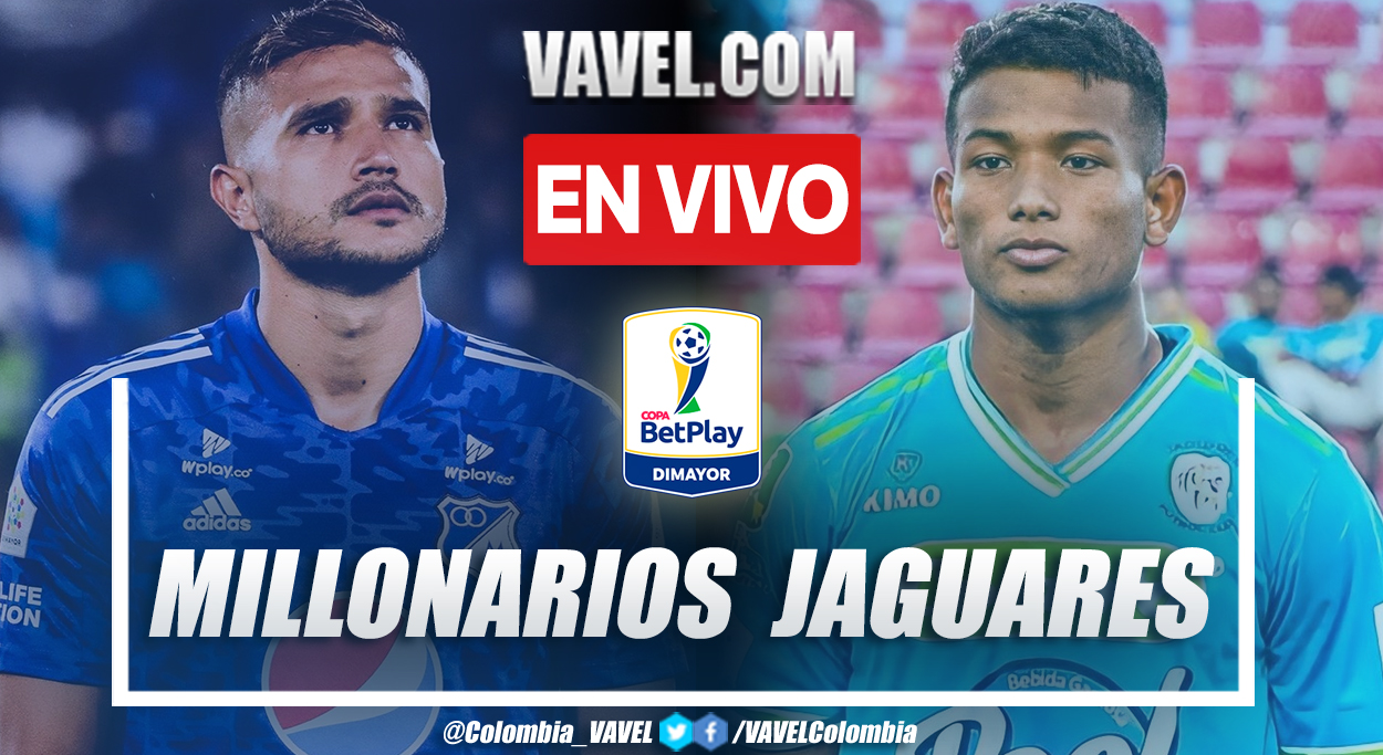 Resumen y goles: Millonarios 3-0 Jaguares en octavos de final (ida) por Copa BetPlay 2022