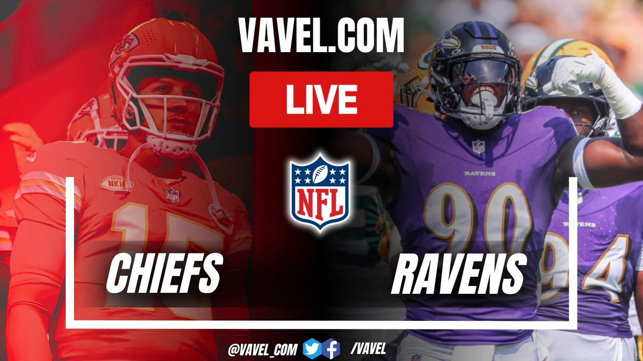 Kansas City Chiefs vs Baltimore Ravens LIVE Score Updates, Stream Info