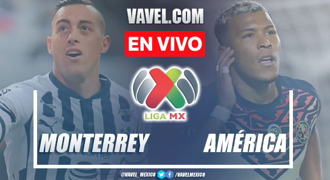 Goles y resumen del Monterrey 3-2 América en Liga MX
