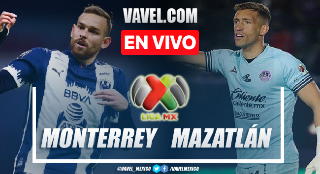 Goles y resumen del Monterrey 2-1 Mazatlán en Liga MX