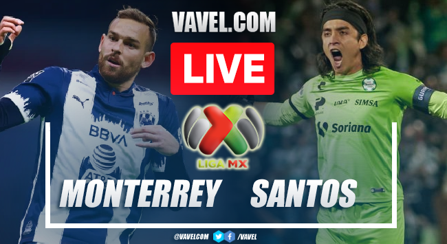 Goal and Highlights: Monterrey 1-0 Santos in Liga MX 2022