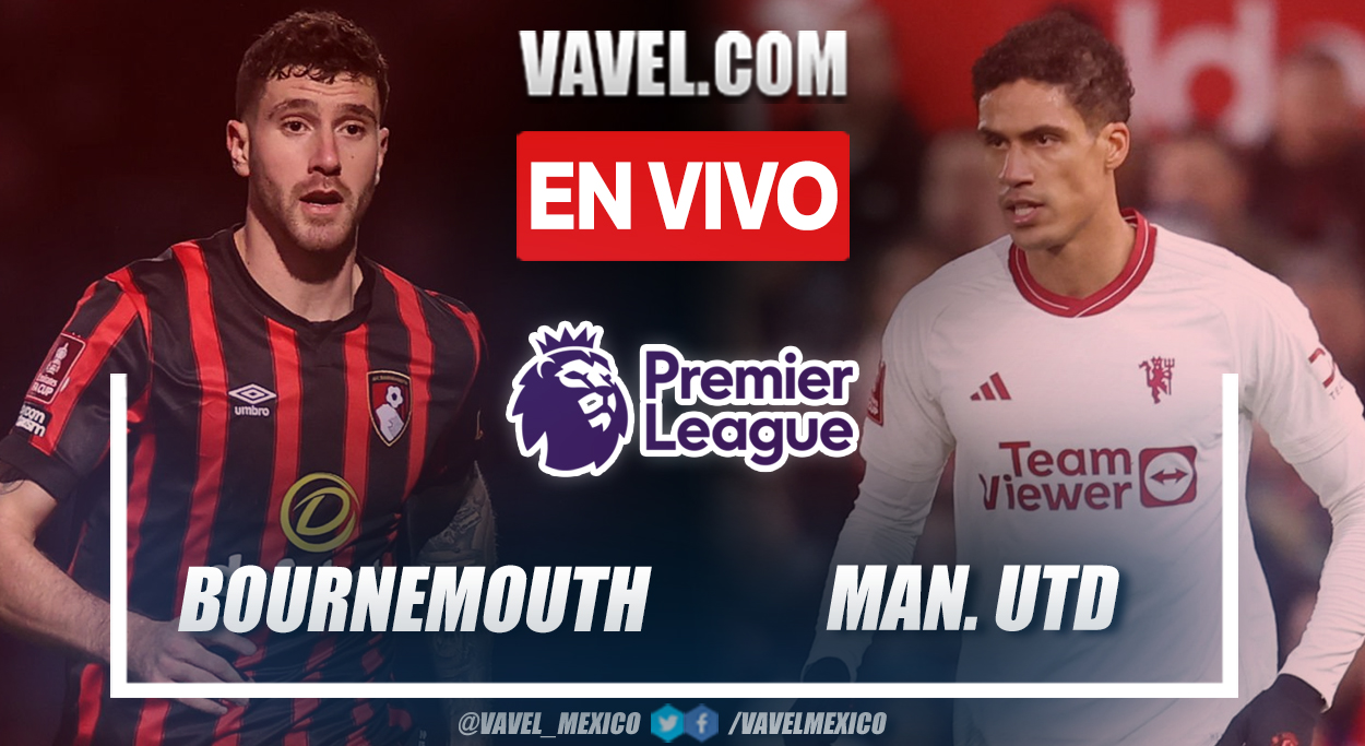 Bournemouth vs Manchester United EN VIVO minuto a minuto en Premier League