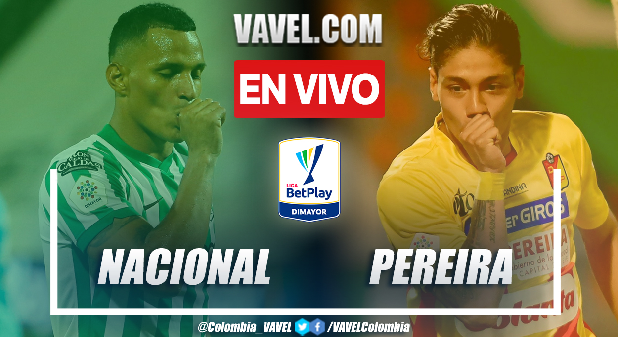 Resumen y goles: Nacional 5-1 Pereira en la fecha 5 de los cuadrangulares por Liga BetPlay 2021-II