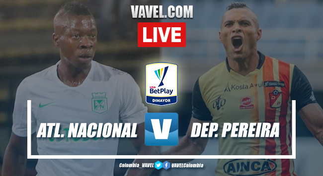 Goles y resumen: Atlético Nacional 2-0 Deportivo Pereira en Liga BetPlay Goles y resumen: Atlético Nacional 2-0 Deportivo Pereira en Liga BetPlay