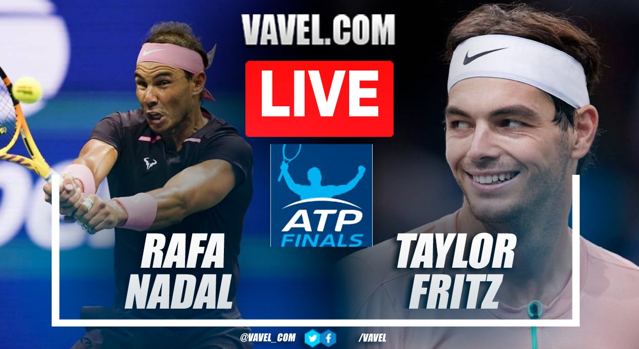 Summary and highlights of Rafa Nadal 0-2 Taylor Fritz at ATP Finals 11/22/2022