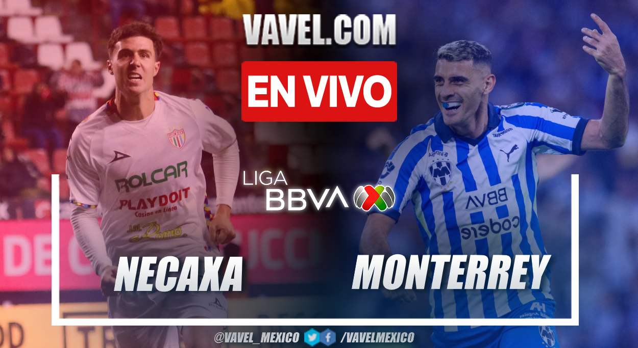 Goles y resumen del Necaxa 2-5 Monterrey en Liga MX