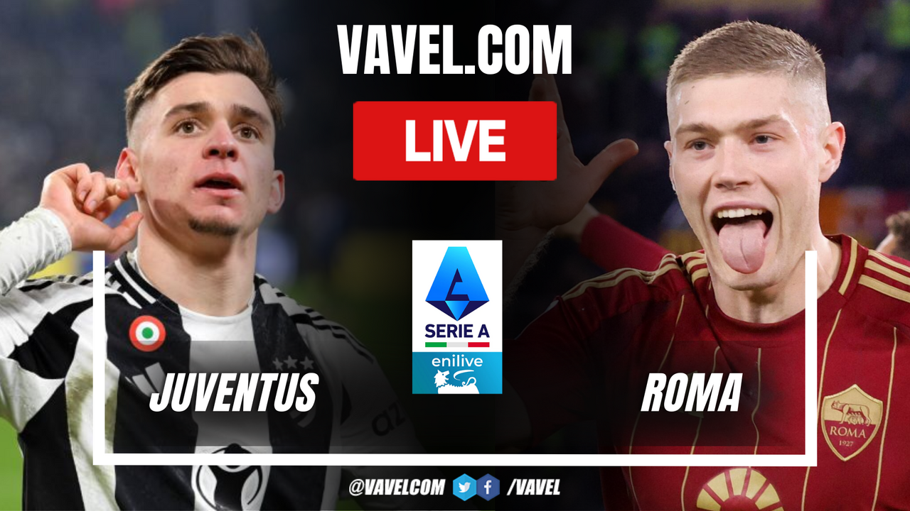 Juventus vs Roma LIVE Score Updates in Serie A Match