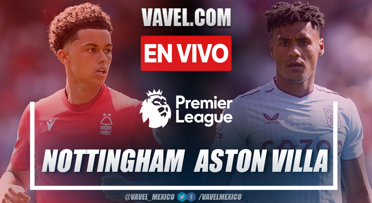 Resumen y goles: Nottingham Forest 1-1 Aston Villa en Premier League 2022-23