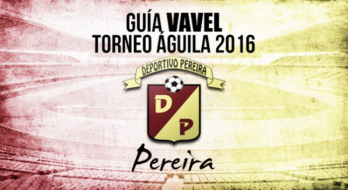 Guía VAVEL Torneo Águila 2016: Deportivo Pereira
