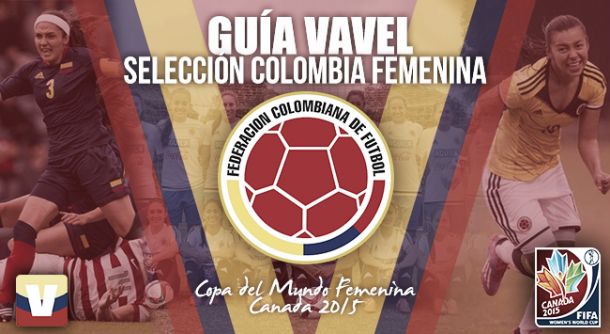 Guía VAVEL de Colombia en el Mundial Femenino Canadá 2015