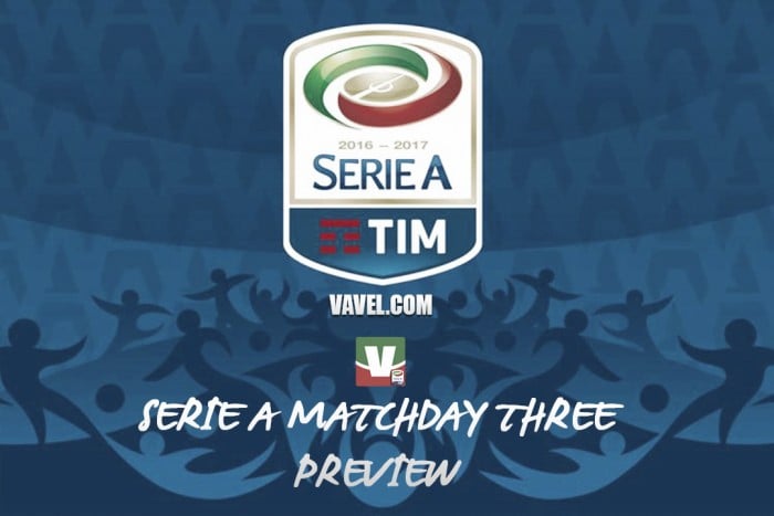 Serie A 2016/17 Matchday Three Preview