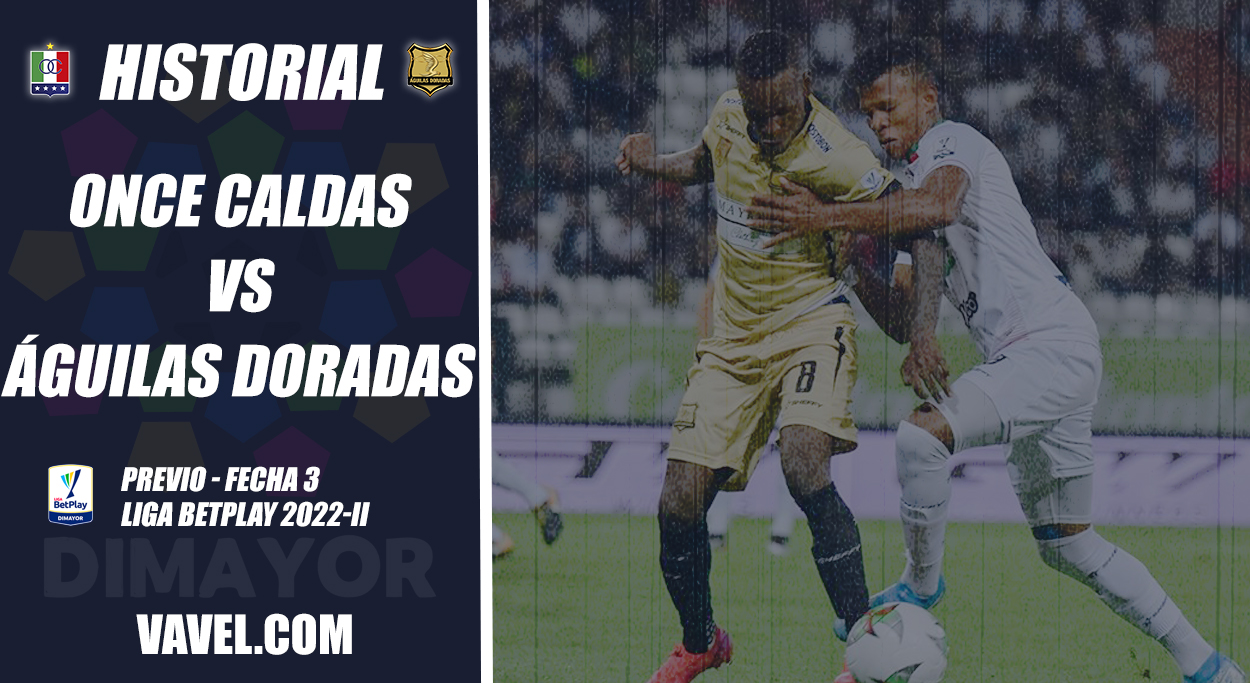 Historial Once Caldas vs Águilas Doradas: supremacía 'dorada' - VAVEL  Colombia