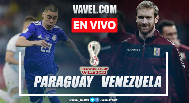 Goles y resumen del Paraguay 2-1 Venezuela en Eliminatorias CONMEBOL 2021