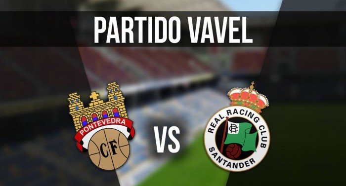 El Duelo: Pontevedra CF vs. Racing de Santander
