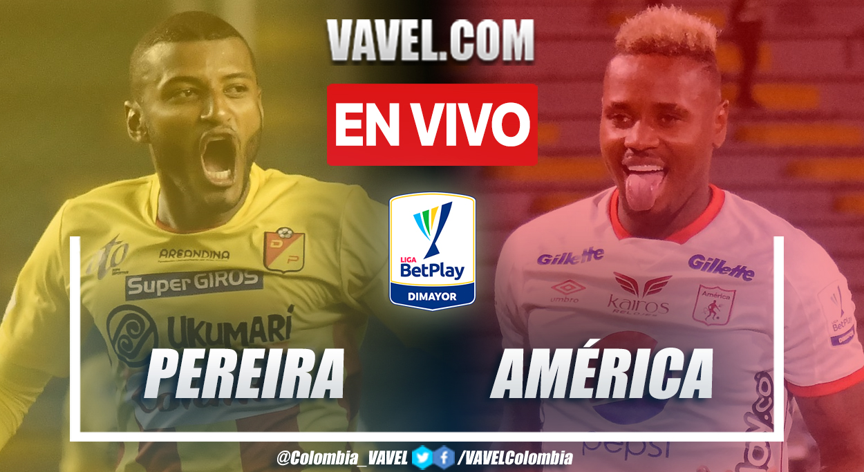 Resumen y goles: Pereira 1-5 América en la fecha 20 por Liga BetPlay 2021-II