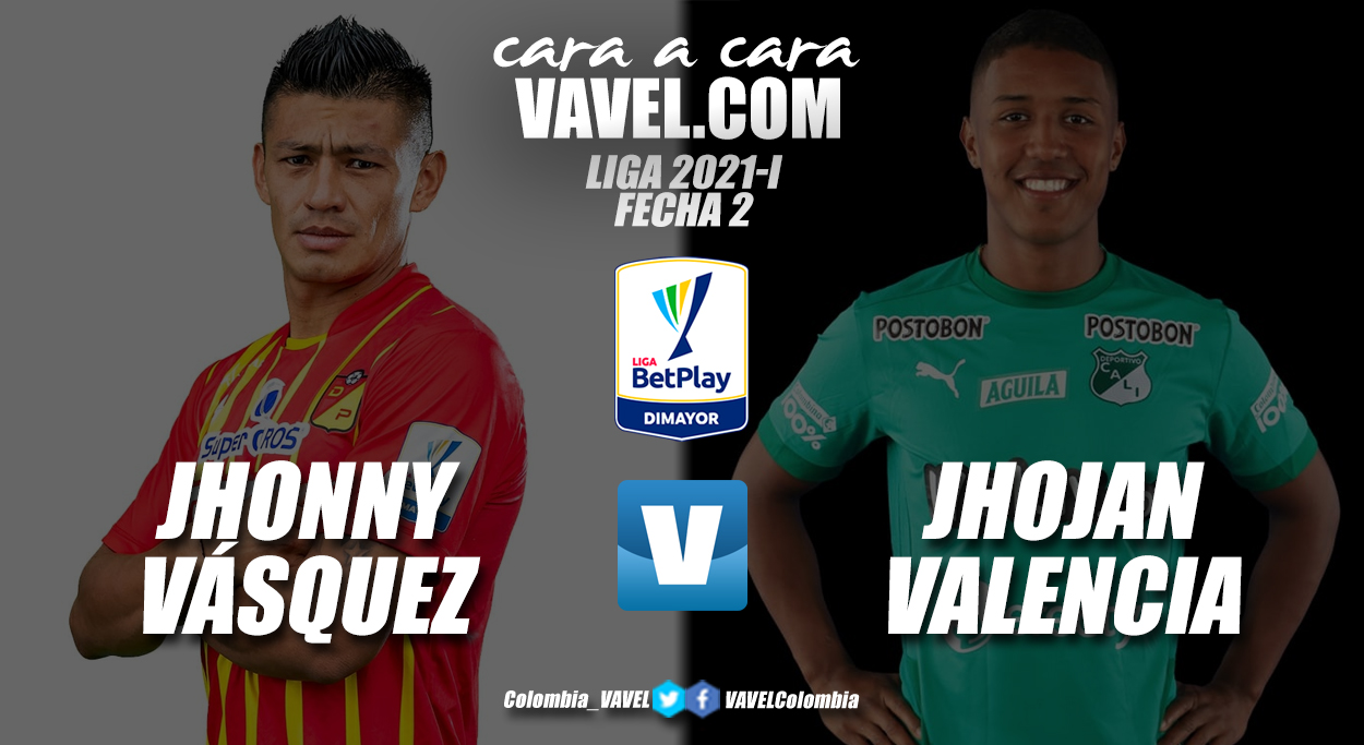 Cara
cara: Jhonny Vásquez vs Jhojan Valencia