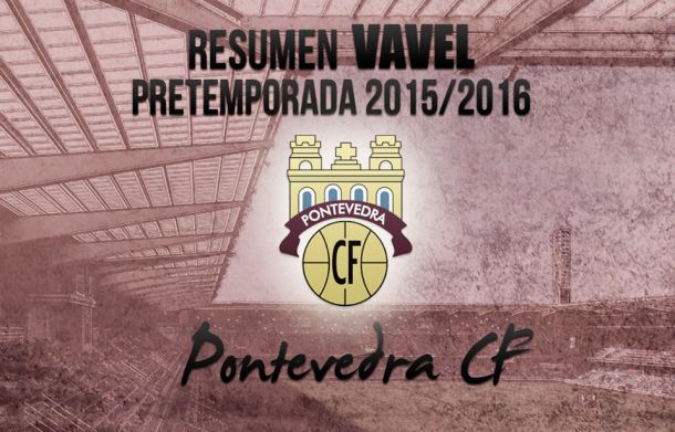 Pretemporada 2015/16. Pontevedra CF: listos para jugar