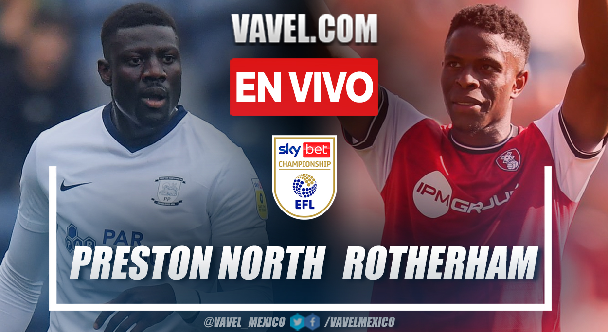 Preston North End vs Rotherham United EN VIVO: ¿Cómo y dónde ver la transmisión en vivo del Campeonato EFL en línea?  |  15/08/2022