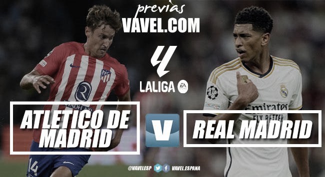 Preview Atlético de Madrid – Real Madrid: the exciting derby arrives in the Madrid city