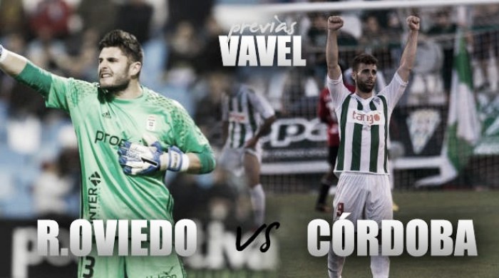 Previa Oviedo-Córdoba CF: vencer para volver donde deberían