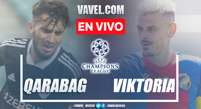 Qarabag vs Viktoria EN VIVO hoy (0-0) |  17/08/2022