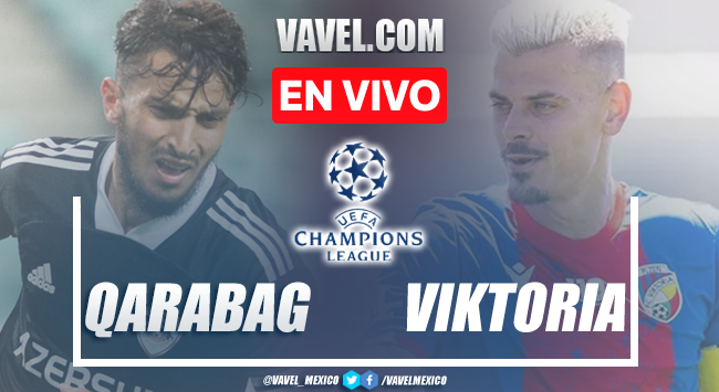 Qarabag vs Viktoria EN VIVO hoy (0-0) | 17/08/2022