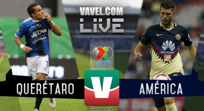 Resultado y goles del Querétaro 0-1 América en Liga MX 2018 Resultado y goles del Querétaro 0-1 América en Liga MX 2018