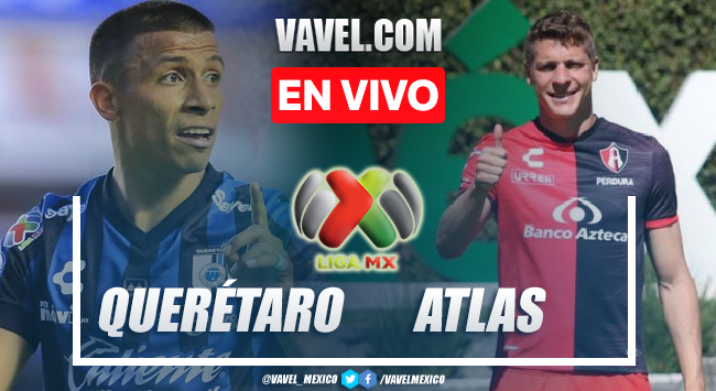 Goles y resumen del Querétaro 3-3 Atlas en Liga MX