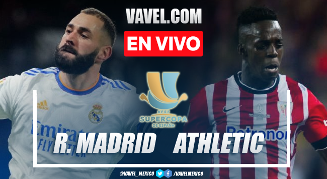 Athletic de Bilbao VS Real Madrid EN VIVO y en directo en Supercopa de España 2022 Athletic de Bilbao VS Real Madrid EN VIVO y en directo en Supercopa de España 2022