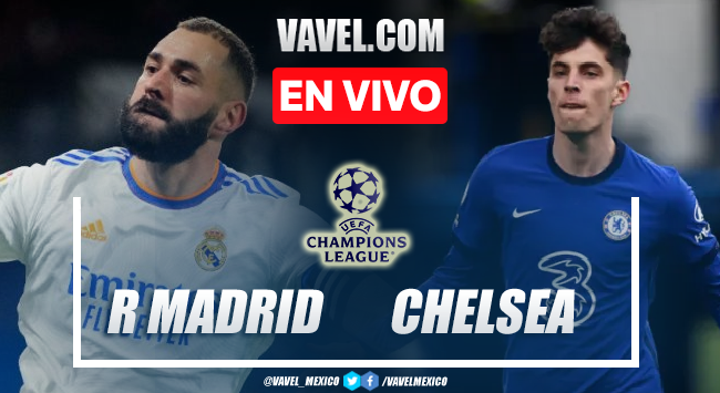 Goles y resumen del Real Madrid 2-3 Chelsea en Champions League 2022