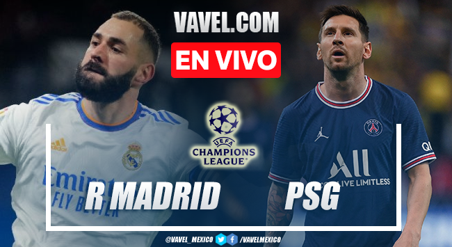 Goles y resumen del Real Madrid 3-1 PSG en Champions League 2022