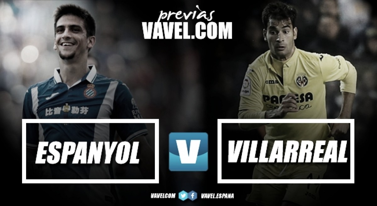Previa RCD Espanyol - Villarreal CF: duelo vital