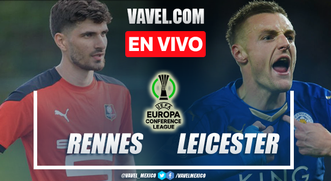 Goles y resumen del Rennes 2-1 Leicester City en UEFA Europa Conference League 2022
