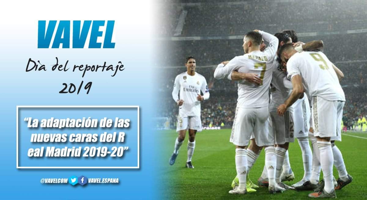 La adaptación de las nuevas caras del Real Madrid 2019-20