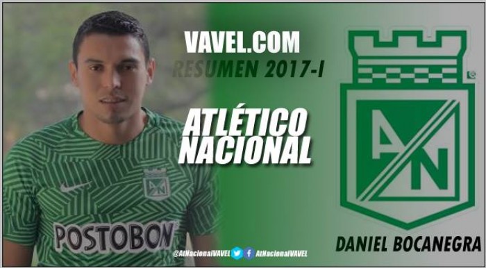 Resumen 2017-I Atlético Nacional: Daniel Bocanegra, corazón y actitud