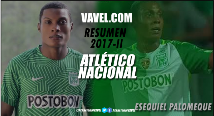 Atlético Nacional Resumen 2017-II: Esequiel Palomeque, nunca encontró su lugar