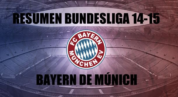 Resumen temporada 2014/2015 del Bayern de Múnich: la ópera que desafinó al final