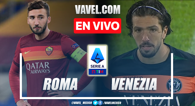 Goles y resumen Roma 1- 1 Venezia en Serie A 