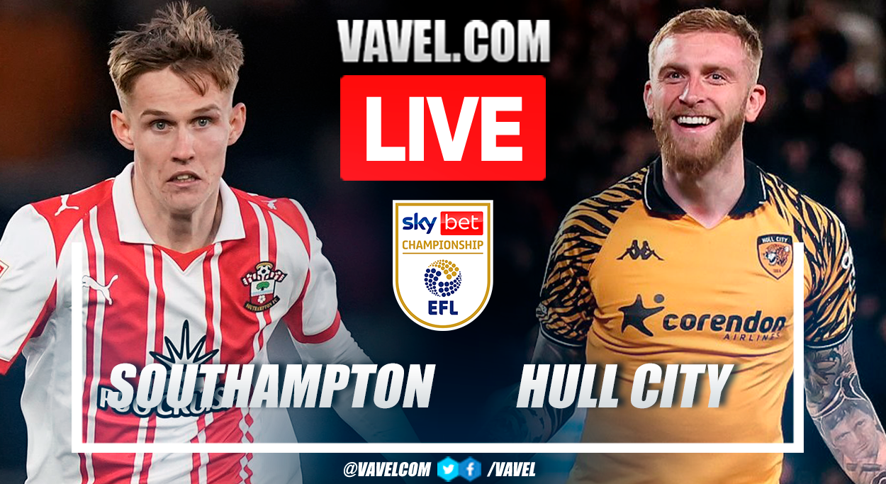 Southampton vs Hull City LIVE Score Updates in EFL Championship Match
