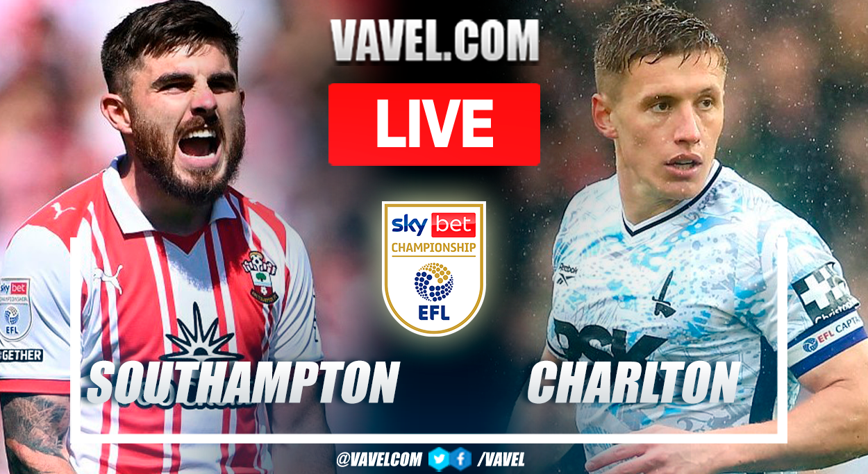 Southampton vs Charlton LIVE Score Update: A thrilling match (1-1)